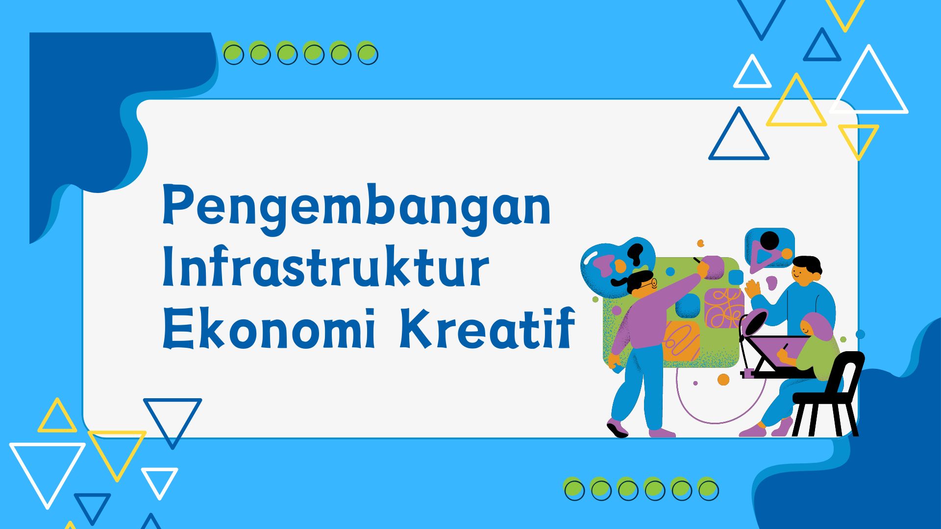 Pengembangan Infrastuktur Ekonomi Kreatif