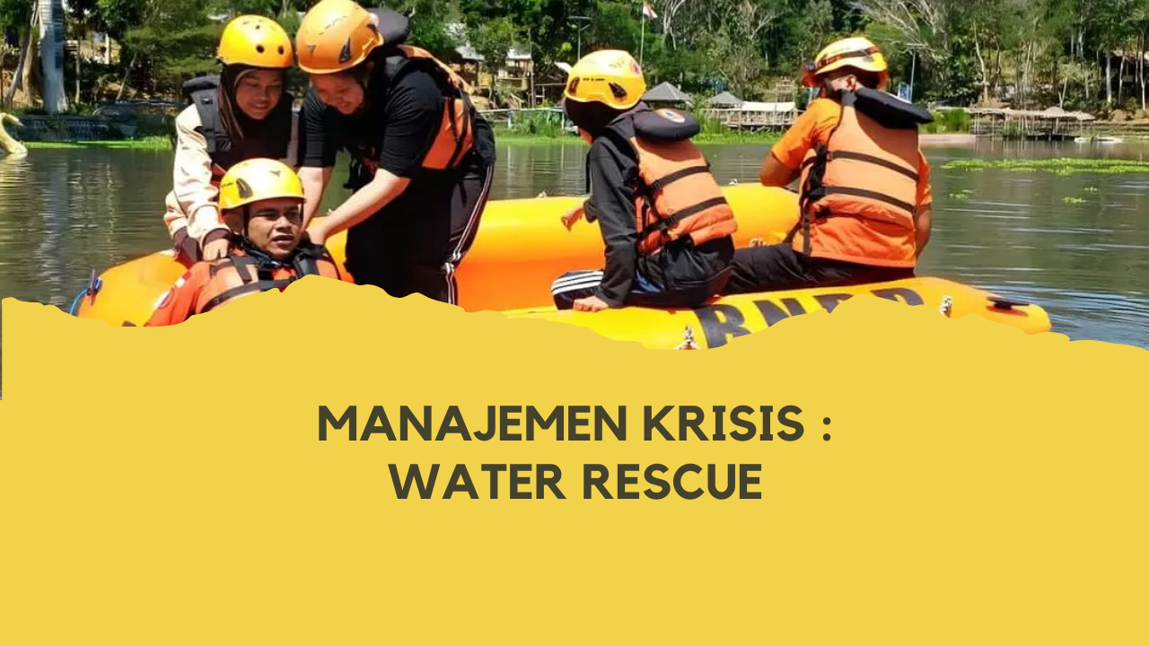 Manajemen Krisis : Water Rescue