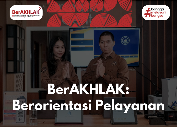 BerAKHLAK: Berorientasi Pelayanan