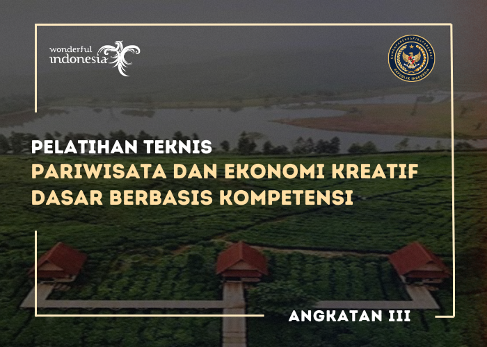 Pelatihan Teknis Pariwisata dan Ekonomi Kreatif Dasar Berbasis Kompetensi Angkatan III