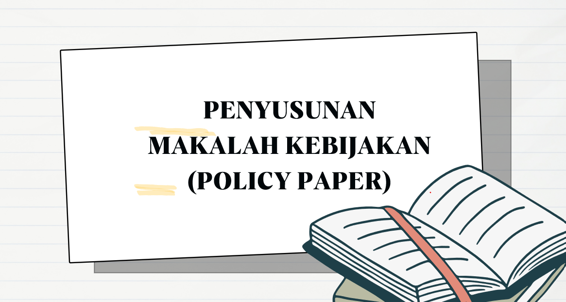 Penyusunan Makalah Kebijakan (Policy Paper)