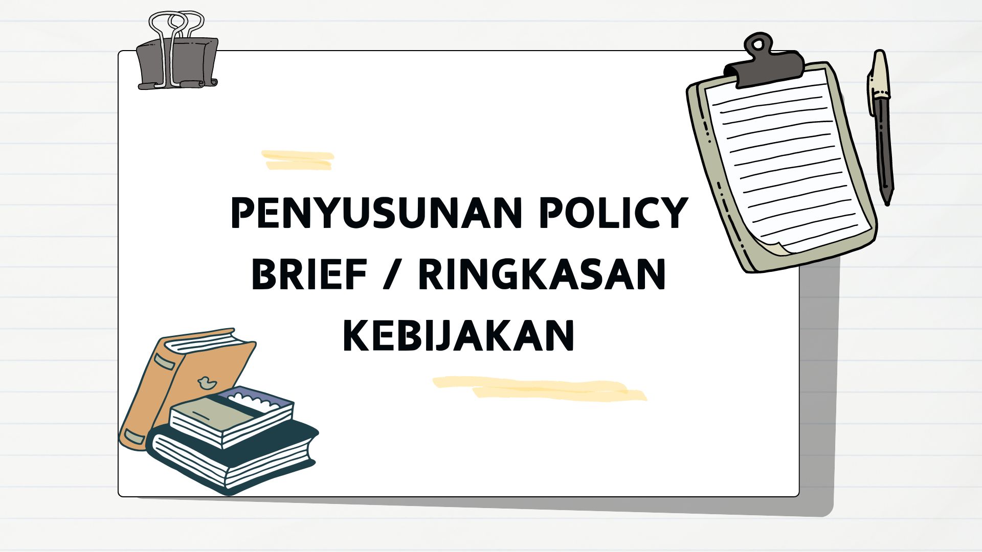 Penyusunan Policy Brief (Ringkasan Kebijakan)