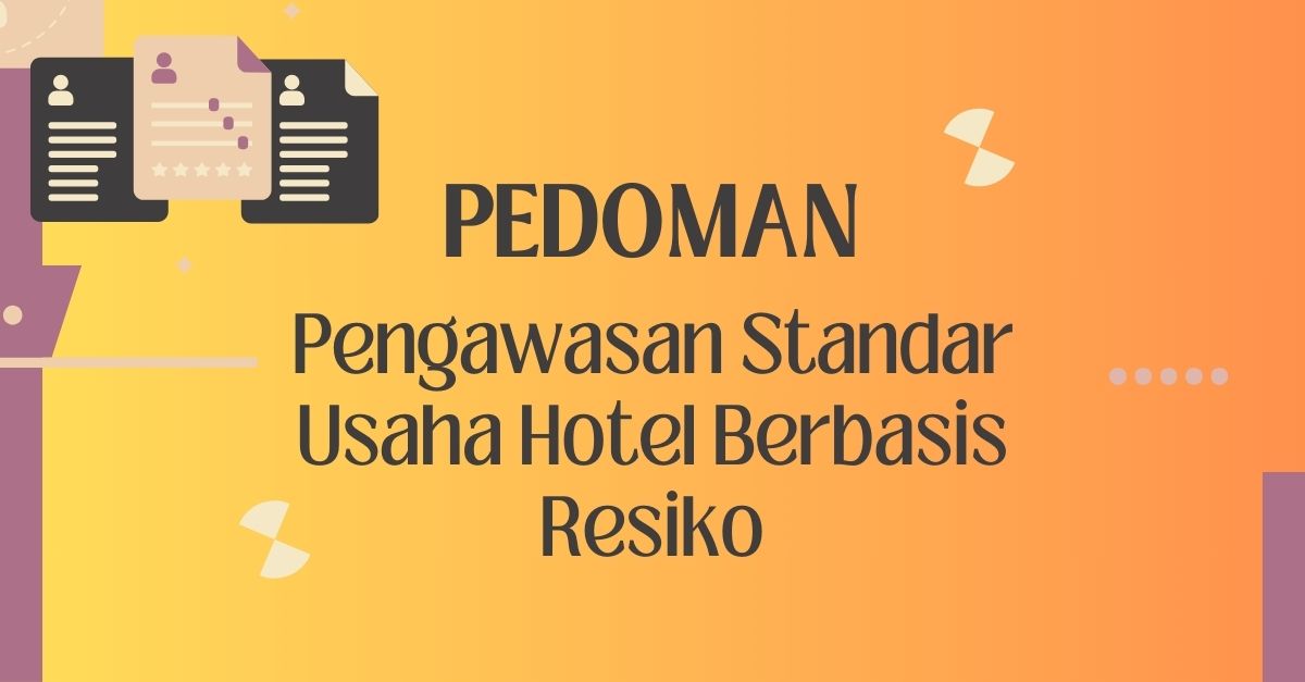 Pedoman Pengawasan Standar Usaha Hotel Berbasis Resiko